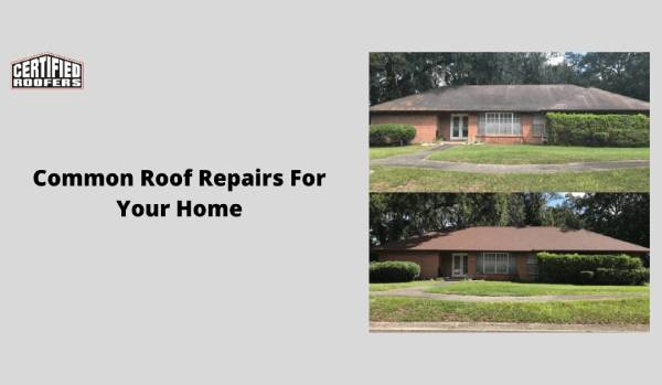 Learn About The Most Common Roof Repairs For Your Home